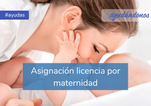 Asignación licencia por maternidad
