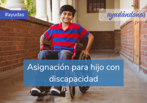 Asignación para hijo con discapacidad