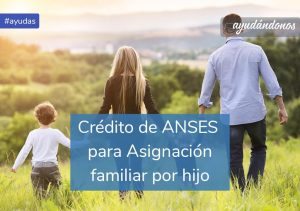 Crédito para asignación familiar por hijo de ANSES