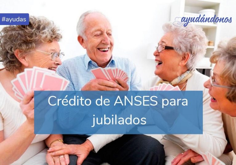 Crédito para jubilados ANSES