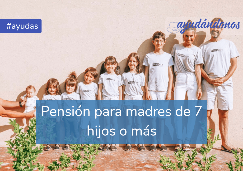 ᐈ Pensión Para Madres De 7 Hijos O Más De ANSES [anual] 【Guía 2024】