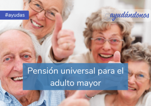 Pensión universal para el adulto mayor